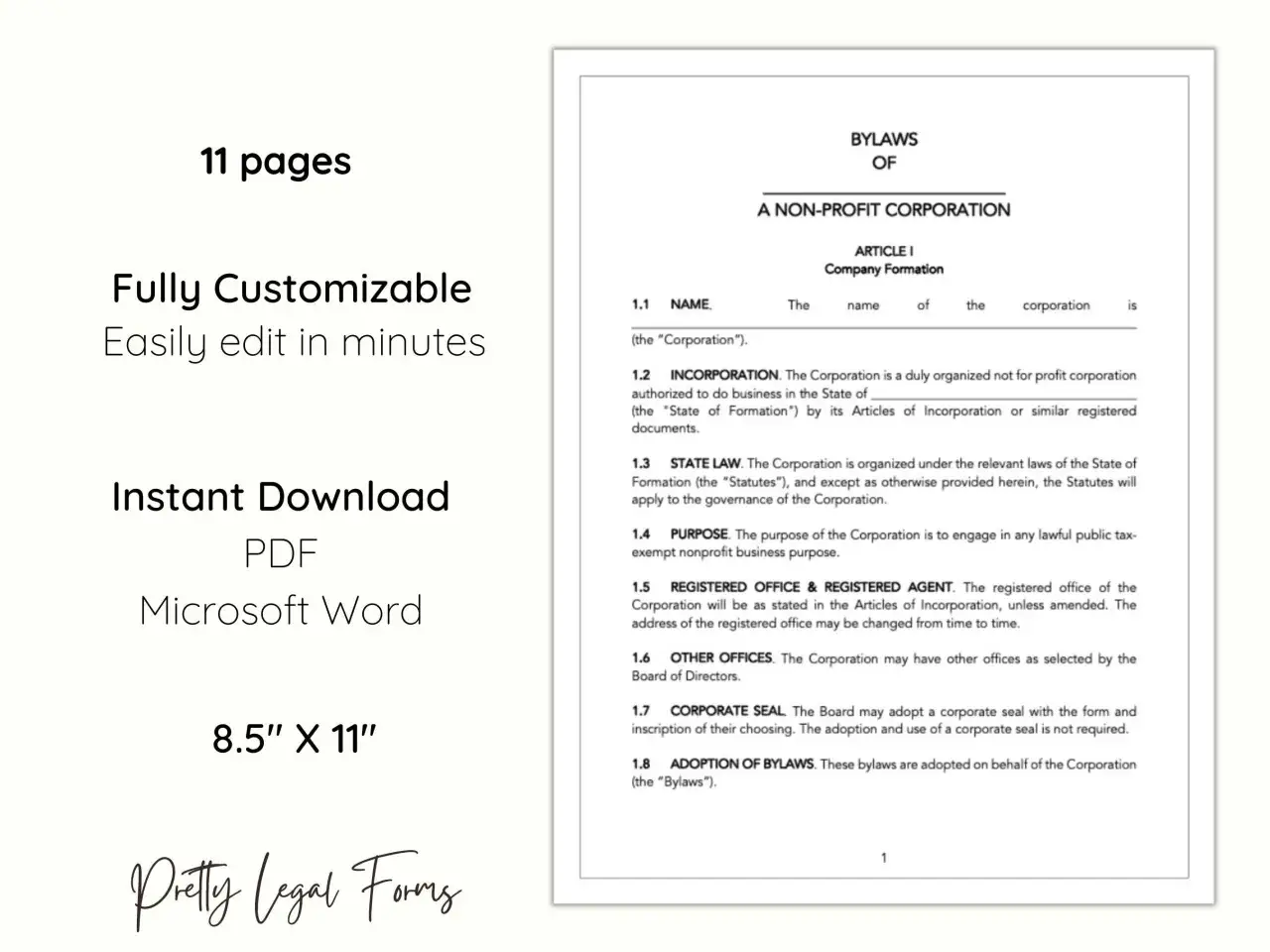 Bylaws for a non-profit corporation, fully customizable and editable. This document is 11 pages, available for instant download in PDF or Microsoft Word.